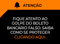 Atenção - Fique atento ao golpe do boleto bancário falso. Saiba como se proteger clicando aqui.